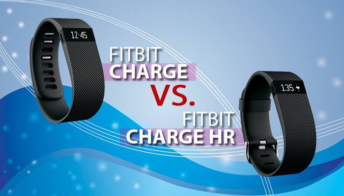 Fitbit Charge vs Fitbit Charge HR Comparison