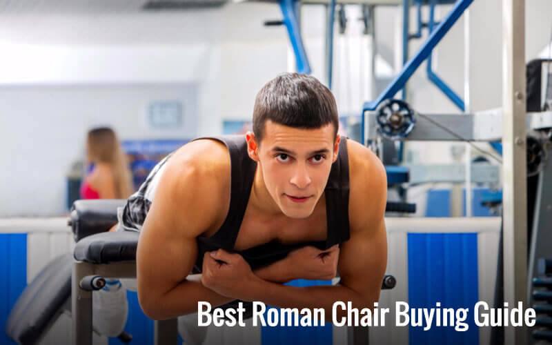 Best Roman Chair Buying Guide