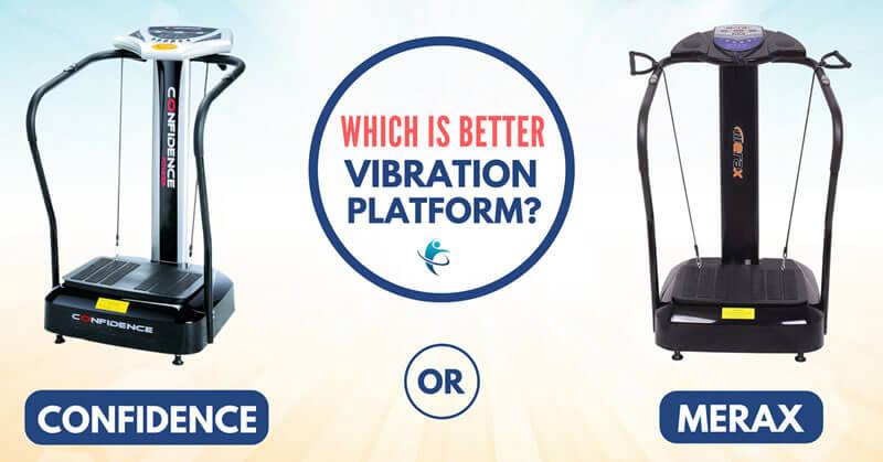 Confidence vs Merax Vibration Platform Fitness Machine